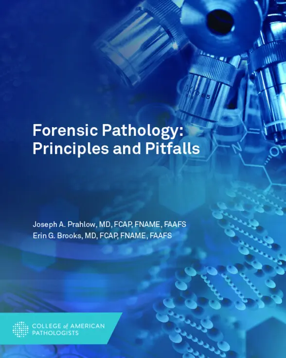 Book cover titled 'Forensic Pathology: Principles and Pitfalls' featuring a blue-toned close-up of a microscope and molecular graphics, with authors Joseph A. Prahlow and Erin G. Brooks and the College of American Pathologists logo.